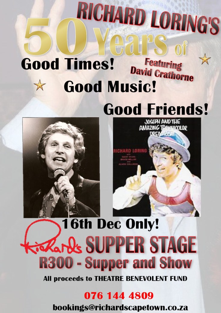Richard Loring’s 50 Years in Show Business show on Sunday, 16 December at ‘Richard’s Supper Stage and Bistro’ in Cape Town 