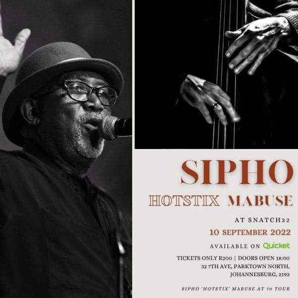 Sipho “Hotstix” Mabuse at 70 at Snatch 32 Saturday 10th September