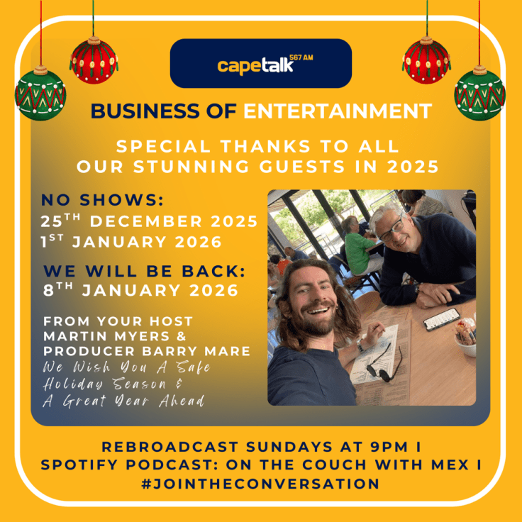 A Thank You to CapeTalk Listeners & Our Exceptional Guests on The Business of&nbsp;Entertainment